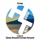Crusy - Goes Around Comes Around (Original Mix)