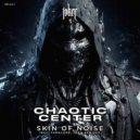 skin of noise - Chaotic Center (Original Mix)