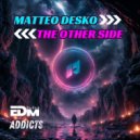 Matteo Desko - The Other Side (Original Mix)