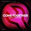 Mark Armitage - Come Together