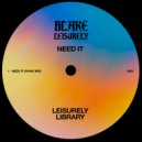 Blake Leisurely - Need It (Piano Mix)