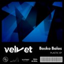 Bosko Balos - I Like It (Original Mix)