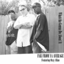 Far From Ya Average & Ozzy Allan - Whatcha Gonna Do About It (feat. Ozzy Allan) ()