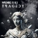 Mr. Mig x KJ - Tragedy (Mr. Mig Classic House (Mr. Mig Classic House Extended Mix)