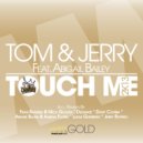 Tom Novy, Jerry Ropero feat. Abigail Bailey - Touch Me