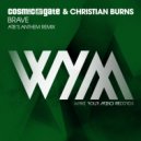 Cosmic Gate & Christian Burns - Brave (ATB\'s Extended Anthem Remix)