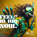 ELX - Feel it in my soul (Original Mix)