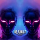 Be Skillz - Not Humble ()