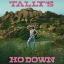 Tally Ho - Tally\'s Ho Down ()