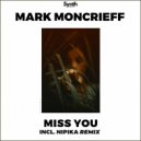 Mark Moncrieff - Miss You