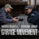 Bassline Junkie & Wicked Selecta - Garage Movement ()