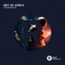 Gift of Africa - Pyramid of the Sun (Original Mix)