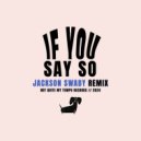 Depart - If You Say So (Jackson Swaby Remix)