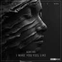 Azure State - I Make You Feel Like (Original Mix)