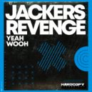Jackers Revenge - Yeah Wooh (Original Mix)