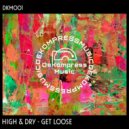 High & Dry - Give It To Me