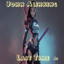 John Alishking - Last time
