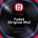 Unlodge - Faded (Original Mix)