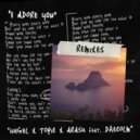 Hugel, Topic & Arash Ft. Daeco - I Adore You