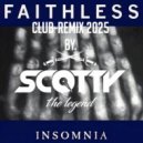 Faithless - Insomnia 2025 (Scotty Extended Club Remix)