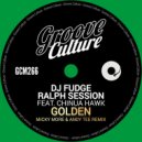 DJ Fudge & Ralph Session Ft. Chinua Hawk - Golden