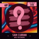 Sam Curran - Into The Groove (Original Mix)