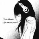 Dj Roma Record - True House