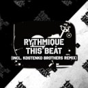 Rythmique - This Beat (Kostenko Brothers Remix)