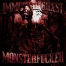 IMMORTAL GHXST - MONSTERFUCKER ()