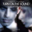 Christos Stylianou - Turn On The Sound (Original Mix)