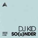 DJ Kid - SO(u)NDER (Extended Mix)