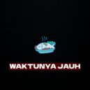 Dedit Mafuzi - Waktunya Jauh (Original Mix)