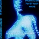 DJ BULLDOZER & MANSION MANIAC - MONTAGEM FLYSTYLER WAVE ()
