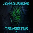 John Alishking - Tranzistor