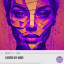 Mike D' Jais - Losing My Mind