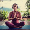 Dynamic Dimension & Meditation Yoga Music & Yoga Concentration - Peaceful Yoga Soundscapes ()