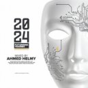 Ahmed Helmy - Futurising Year Mix 2024 (Full Mix)