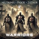 Neutronix, Pasox, Zathor - Warriors (Original Mix)