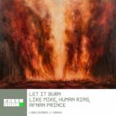 Like Mike, Human Rias & Afnan Prince - Let It Burn (Extended Mix)