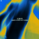 James Carter Ft. CARMA - 2 Days
