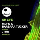 MDFC & Barbara Tucker - Oh Life (J Nitti Extended Remix)