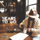Dean Beanz & Dae 1 - Years To Go (feat. Dae 1)