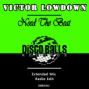 Victor Lowdown - Need The Beat (Radio Edit)