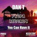 DAN T - You Can Have It (Original Mix)