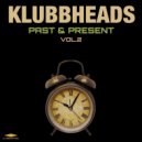 Klubbheads - Bang To The Beat Of The Drum