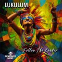 Lukulum - Follow The Leader
