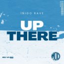 Iñigo Rave - Up There (Original Mix)