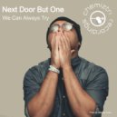 Next Door But One - We Can Always Try (Extended Instrumental)