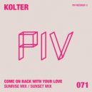 Kolter - Come On Back With Your Love (Sunset Mix)