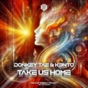 Donkey Tae & K3nto - Take Us Home (Extended Mix)